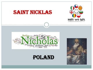 Saint Nicklas




      Poland
 