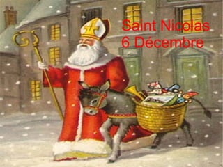 Saint Nicolas  6 Décembre 