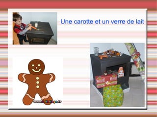 Une carotte et un verre de lait