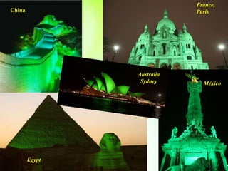 China
France,
Paris
Australia
Sydney México
Egypt
 