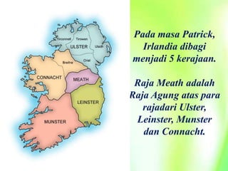 Saint Patrick Patron of Ireland (indonesian).pptx