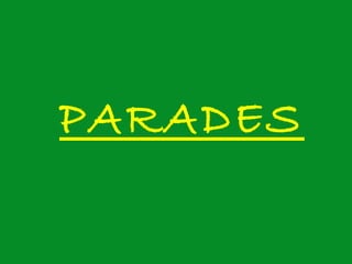 PARADES
 