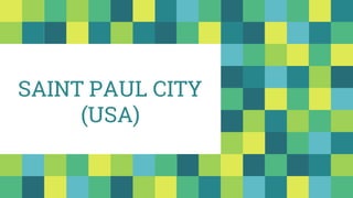SAINT PAUL CITY
(USA)
 
