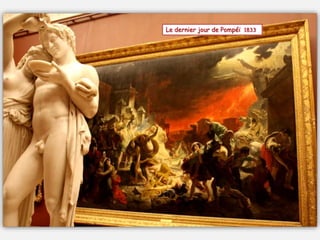 Le dernier jour de Pompéï 1833
 
