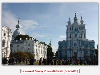 Le couvent Smolny et sa cathédrale (fin du XVIIIe)
 