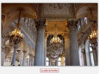 La salle du Pavillon
 