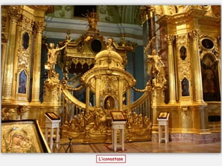 L’iconostase
 