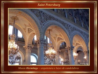 Saint Petersburg   Museu  Hermitage  – arquitetura e luzes de candelabros 