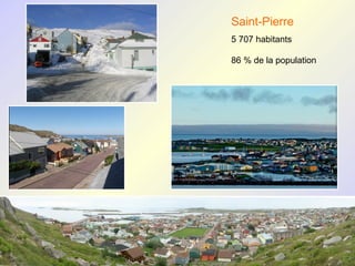 Saint-Pierre
5 707 habitants

86 % de la population
 