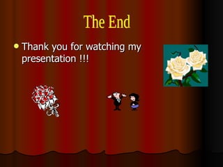 Thank you for watching my presentation !!! The End 