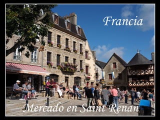 Francia
Mercado en Saint Renan
 