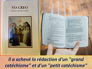 il a achevé la rédaction d'un "grand
catéchisme" et d'un "petit catéchisme"
 
