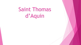 Saint Thomas
d’Aquin
 