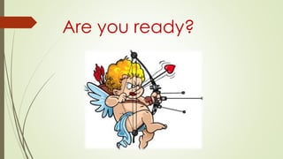 Are you ready?

 
