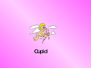 Cupid