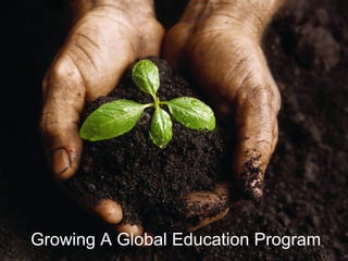 Growing A Global Education Program 