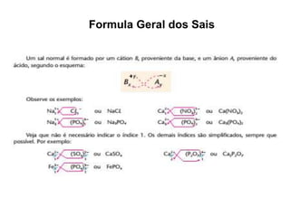 Formula Geral dos Sais
 