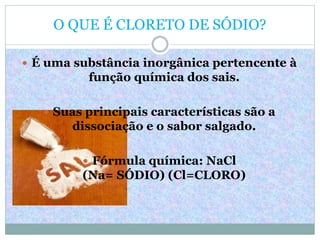 Sais (cloreto de sódio) | PPTX