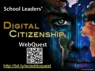 School Leaders’




        WebQuest


http://bit.ly/ecisddcquest
                             Source: http://goo.gl/PHvj0
 