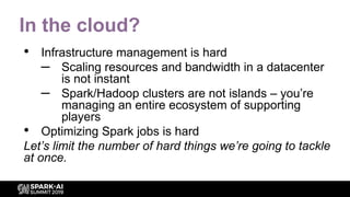 Apache Spark At Scale in the Cloud | PDF