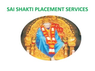 SAI SHAKTI PLACEMENT SERVICES
 