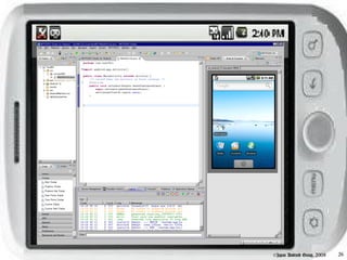 ©Japan Android Group, 2008   26
 