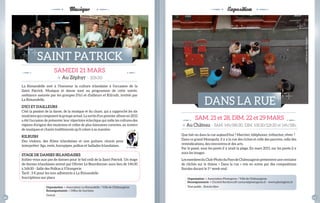 Musique 
sAINT PATRICK 
sAMEDI 21 MARs 
> Au Zéphyr – 20h30 
La Rimandelle met à l’honneur la culture irlandaise à l’occasion de la 
saint Patrick. Musique et danse sont au programme de cette soirée, 
ambiance assurée par les groupes D’ici et d’ailleurs et Kilrush, invités par 
La Rimandelle. 
D’iCi et D’ailleurs 
C’est la passion de la danse, de la musique et du chant, qui a rapproché les six 
musiciens qui composent le groupe actuel. La sortie d’un premier album en 2012 
a été l’occasion de présenter leur répertoire éclectique qui mêle les cultures des 
régions d’origine des musiciens et celles de plus lointaines contrées, au travers 
de musiques et chants traditionnels qu’il colore à sa manière. 
KilrusH 
Des violons, des fl ûtes irlandaises et une guitare, réunis pour 
interprèter Jigs, reels, hornpipes, polkas et ballades Irlandaises. 
staGe De Danses irlanDaises 
Initiez-vous aux pas de danses pour le bal ceili de la saint Patrick. Un stage 
de danses irlandaises animé par Olivier Le Bourdonnec aura lieu de 14h30 
à 16h30 - salle des Polkas à l’Orangerie. 
Tarif : 3 € pour les non adhérents à La Rimandelle 
Inscriptions sur place 
Exposition 
DANs LA RUE 
sAM. 21 et 28, DIM. 22 et 29 MARs 
> Au Château – SaM. 14h/18h30, DiM. 10h30/12h30 et 14h/18h. 
Que fait-on dans la rue aujourd’hui ? Marcher, téléphoner, trébucher, rêver ? 
Dans ce grand Monopoly, il y a la rue des riches et celle des pauvres, celle des 
revendications, des rencontres et des arts. 
Par le passé, sous les pavés il y avait la plage. En mars 2015, sur les pavés il y 
aura les images. 
Les membres du Club-Photo du Pays de Châteaugiron présentent une centaine 
de clichés sur le thème « Dans la rue » mis en scène par des compositions 
fl orales durant le 1er week-end. 
Organisation > Association La Rimandelle / Ville de Châteaugiron 
renseignements > Offi ce de tourisme 
Gratuit 
Organisation > Association Photogiron / Ville de Châteaugiron 
renseignements > Christel Kerdoncuff contact@photogiron.fr - www.photogiron.fr 
Tout public - Entrée libre 
crédit photo : éric Garnier 
26 27 
 
