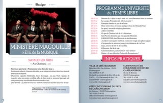 PROGRAMME UNIVERsITé 
du TEMPs LIBRE 
06.10.14 Rennes du 6 juin 44 au 4 août 44 : une libération dans la douleur. 
03.11.14 La Langue Française est-elle menacée ? 
17.11.14 Energies fossiles et gaz de schiste. 
24.11.14 Nous avons tous en nous quelque chose de Néanderthal. 
01.12.14 Le sport, nouvelle religion planétaire. 
15.12.14 Albert CAMUs. 
05.01.15 Ce que le Cinéma fait de la Littérature. 
19.01.15 Ces Pierres dressées que l’on appelle Menhirs. 
02.02.15 KIRGHIZsTAN, des Chevaux et des Hommes. 
23.02.15 Accident vasculaire cérébral, comment réagir à la phase aiguë. 
02.03.15 Comprendre la peinture, avec trois tableaux de La Tour. 
16.03.15 L’eau, source de vie et de confl its. 
30.03.15 L’Humour, sel de la vie. 
27.04.15 Consommateurs, comment on vous séduit ! 
11.05.15 Existe-t-il une Identité Culturelle Européenne ? 
INFOs PRATIQUEs 
ville De CHÂteauGirOn 
Hôtel de ville – Le château - 35410 
Châteaugiron 
Tél : 02 99 37 41 69 
Du lundi au vendredi de 8h à 12h et de 
13h30 à 17h / Le samedi de 9h à 12h 
mairie@ville-chateaugiron.fr 
www.ville-chateaugiron.fr 
OffiCe De tOurisme Du paYs 
De CHÂteauGirOn 
Le château – 35410 Châteaugiron 
Tél : 02 99 37 89 02 
offi ce.tourisme@cc-chateaugiron.fr 
www.tourisme-payschateaugiron.fr 
COmmunauté De 
COmmunes Du paYs De 
CHÂteauGirOn 
16 rue de Rennes 
35410 Châteaugiron 
Tél : 02 99 37 67 68 
ccpc@cc-payschateaugiron.fr 
www.cc-payschateaugiron.fr 
Musique 
MINIsTèRE MAGOUILLE 
FÊTE de la MUsIQUE 
sAMEDI 20 JUIN 
> Au Château - 21h 
nouveau spectacle « promenons-nous dans les boas ». 
Ambiance cabaret-chanson décalée, on se laisse entraîner dans leur monde 
loufoque et déjanté. 
Chansons, capsules théâtrales, tours de magie… ou pas. Tout y passe, de 
manière plus ou moins crédible, afi n de faire que ce moment partagé soit 
une parenthèse inoubliable dans ce monde cruel. 
Leur devise : « Laisse tes soucis à l’entrée, mets ton sourire sous ton ‘ti nez ». 
Organisation > Ville de Châteaugiron 
renseignements > Offi ce de tourisme 02 99 37 89 02 
Gratuit. 
34 35 
 