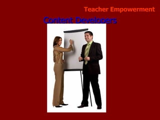 Content Developers Teacher   Empowerment 