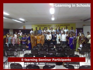 E-learning Seminar Participants  e-Learning in Schools 
