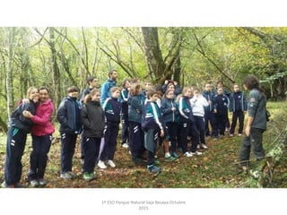 1º ESO Parque Natural Saja Besaya Octubre
2015
 