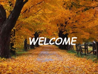 WELCOME WELCOME 
 