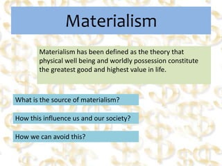 Materialism &#8211; Why our happiness shouldn't depend upon objects ...