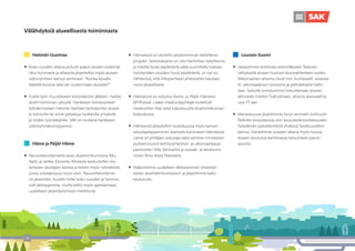 36
	
ƒ Hämeessä on aloitettu aluetoiminnan kehittämis-
projekti. Tarkoituksena on ollut kartoittaa nykytilanne
ja miettiä hyviä käytänteitä sekä suunnitella tulevaa
hyödyntäen muiden hyviä käytänteitä. Jo nyt on
nähtävissä, että liittoperheen yhteistyötä halutaan
myös alueellisesti.
	
ƒ Hämeessä on edustus Kanta- ja Päijät-Hämeen
MYR:eissä. Lisäksi maakuntajohtajat esittelivät
maakuntien tilaa sekä tulevaisuutta aluetoimikunnan
kokouksissa.
	
ƒ Hämeessä järjestettiin toukokuussa myös kansan-
edustajatapaaminen teemalla koronaexit Hämeessä.
Läsnä oli yrittäjien edustaja sekä saimme ministerien
puheenvuorot kehitysyhteistyö- ja ulkomaankaup-
paministeri Ville Skinnarilta ja sosiaali- ja terveysmi-
nisteri Aino-Kaisa Pekoselta.
	
ƒ Rakensimme uudelleen läheisemmän yhteistyö-
siteen aluehallintovirastoon ja järjestimme kaksi
koulutusta.
Helsinki-Uusimaa
	
ƒ Koko vuoden aikana puhutti paljon alueen kokemat
iskut koronasta ja aiheesta järjestettiin myös alueen
sidosryhmien kanssa seminaari: ”Kuinka kovalla
kädellä korona-aika iski Uudenmaan alueella?”
	
ƒ Eväitä työn muutokseen koronakriisin jälkeen -hanke
aloitti toiminnan syksyllä. Hankkeen toimenpiteet
kohdennetaan Helsinki-Vantaan lentokentän alueel-
la toimiville tai sinne palveluja tuottaville yrityksille
ja niiden työntekijöille. SAK on mukana hankkeen
sidosryhmäkumppanina.
Häme ja Päijät-Häme
	
ƒ Neuvottelutilannetta avasi aluetoimikunnassa Riku
Aalto ja Jarkko Eloranta. Aiheesta keskusteltiin mo-
lempien alustajien kanssa ja tehtiin myös ryhmätöitä,
joissa solidaarisuus nousi esiin. Neuvottelutilanne
oli jäsenistön huulilla miltei koko vuoden ja hermos-
tutti aktiivejamme, mutta laittoi myös ajattelemaan
uudelleen järjestäytymisen merkitystä.
Välähdyksiä alueellisesta toiminnasta
Lounais-Suomi
	
ƒ Järjestimme toimintaa enimmäkseen Teamsin
välityksellä alueen huonon koronatilanteen vuoksi.
Webinaarien aiheina olivat mm. kuntavaalit, aluevaa-
lit, ulkomaalainen työvoima ja päihdehaitat hallin-
taan. Syksyllä onnistuimme toteuttamaan alueen
aktiiveille risteilyn Tukholmaan, aiheina aluevaalit ja
uusi YT-laki.
	
ƒ Marraskuussa järjestimme Turun ammatti-instituutin
Peltolan koulutalossa ison koulutiedotustilaisuuden
Työelämän pelisäännöistä yhdessä Teollisuusliiton
kanssa. Vierailimme vuoden aikana myös muissa
alueen kouluissa kertomassa työsuhteen perus-
asioista.
 