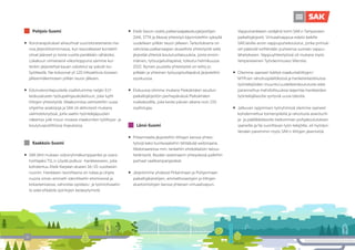 37
Pohjois-Suomi
	
ƒ Koronarajoitukset aiheuttivat vuoristoratamaista me-
noa järjestötoiminnassa, kun kasvokkaiset kontaktit
olivat jääneet jo toista vuotta peräkkäin vähäisiksi.
Lokakuun viimeisenä viikonloppuna saimme kui-
tenkin järjestettyä kauan odotetut ay-päivät Iso-
Syötteellä. Ne kokosivat yli 120 liittoaktiivia iloiseen
jälleennäkemiseen pitkän tauon jälkeen.
	
ƒ Edunvalvontapuolella osallistuimme neljän ELY-
keskusalueen työlupalinjauskokeiluun, joka lujitti
liittojen yhteistyötä. Maakunnissa valmisteltiin uusia
ohjelma-asiakirjoja ja SAK oli aktiivisesti mukana
valmistelutyössä, jotta saatiin työntekijäpuolen
näkemys julki muun muassa maakuntien työllisyys- ja
koulutuspoliittisissa linjauksissa.
Kaakkois-Suomi
	
ƒ SAK lähti mukaan sidosryhmäkumppaniksi ja osara-
hoittajaksi TSL:n Löydä polkusi -hankkeeseen, joka
kohdentuu Etelä-Karjalan alueen 16–25-vuotiaisiin
nuoriin. Hankkeen tavoitteena on tukea ja ohjata
nuoria oman ammatti-identiteetin etsimisessä ja
kirkastamisessa, vahvistaa opiskelu- ja työmotivaatio-
ta sekä ehkäistä opintojen keskeytymistä.
	
ƒ Etelä-Savon osalta palkansaajakeskusjärjestöjen
(SAK, STTK ja Akava) yhteistyö käynnistettiin syksyllä
uudelleen pitkän tauon jälkeen. Tarkoituksena on
vahvistaa palkansaajien alueellista yhteistyötä sekä
järjestää yhteisiä koulutustilaisuuksia, joista ensim-
mäinen, työsuojeluiltapäivä, toteutui helmikuussa
2022. Kymen puolella yhteistyötä on tehty jo
pitkään ja yhteinen työsuojeluiltapäivä järjestettiin
syyskuussa.
	
ƒ Elokuussa olimme mukana Pieksämäen seudun
paikallisjärjestön perhepäivässä Pieksämäen
nukkekodilla, joka keräsi päivän aikana noin 150
osallistujaa.
Länsi-Suomi
	
ƒ Pirkanmaalla järjestettiin liittojen kanssa yhteis-
työssä kaksi kuntavaaleihin tähtäävää webinaaria.
Webinaareissa mm. tankattiin ehdokkaisiin talous-
tietämystä. Kevään webinaarin yhteydessä palkittiin
parhaat vaalikampanjaideat.
	
ƒ Järjestimme yhdessä Pirkanmaan ja Pohjanmaan
paikallisjärjestöjen, ammattiosastojen ja liittojen
aluetoimistojen kanssa yhteisen virtuaalivapun.
Vappuhankkeen vetäjänä toimi SAK:n Tampereen
paikallisjärjestö. Virtuaalivappua edelsi kaikille
SAK:laisille avoin vappupuhekoulutus, jonka primuk-
set pääsivät esittämään puheensa suoraan vappu-
lähetykseen. Vappuyhteistyössä oli mukana myös
tamperelainen Työväenmuseo Werstas.
	
ƒ Olemme saaneet lisättyä maakuntaliittojen/
MYR:ien rahoituspäätöksissä ja hanketarkasteluissa
työntekijöiden muunto/uudelleenkoulutusta sekä
parannettua mahdollisuuksia laajentaa hankkeiden
työntekijätasolta syntyviä uusia ideoita.
	
ƒ Jatkuvan oppimisen työryhmissä olemme saaneet
kohdennettua toimenpiteitä ja rahoitusta asiantunti-
ja- ja päällikkötasolta heikomman pohjakoulutuksen
saaneille ja/tai suorittavan työn tekijöille, eli hyödyn-
tämään paremmin myös SAK:n liittojen jäsenistöä.
 