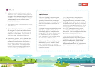 38
Svenskfinland
Itä-Suomi
	
ƒ Itä-Suomen toiminta-alueella järjestettiin vuonna
2021 korona-ajasta huolimatta perinteiset palkansaa-
jaseminaarit palkansaajakeskusjärjestöjen yhteistyönä
sekä Pohjois-Karjalassa että Pohjois-Savossa. Pohjois-
Karjalassa teemana oli Työn murros ja Pohjois-
Savossa Työn tulevaisuus.
	
ƒ Palkansaajaseminaarien yhteydessä palkittiin vuoden
2021 palkansaaja.
	
ƒ Poikkeusoloista johtuen toiminta-alueen koulutuk-
set, webinaarit ja infotilaisuudet pidettiin pääosin
verkossa. Teemoja olivat mm. työmarkkinatilanne,
työttömyysturvan muutokset, Työolobarometri ja
Hyvän työn mittari sekä paikallinen sopiminen.
	
ƒ Osallistuimme aktiivisesti Työ2030-ohjelman Savo-
Karjalan aluepilotin työelämäverkostojen toimintaan
sekä aluepilotissa järjestettyihin webinaareihin ja
asiantuntijaseminaareihin. Työntekijöiden osalli-
suuden, työhyvinvoinnin ja työpaikkojen laadun
merkitystä nostettiin esille sekä aluepilotissa että
alueen verkostoissa ja sidosryhmätilaisuuksissa.
Under våren ordnade vi tre svenskspråkiga
webbinarier för fackförbundens medlemmar:
”Välmående i arbetet under coronakrisen”,
”Coronavirusets inverkan på Finlands ekonomi”
samt ”Servicefacket PAM:s erfarenheter av
pandemitiden”.
I november ordnade vi det svenska seminariet
”Vi är många – vi är facket” i Åbo. Temat
för seminariet var facklig organisering och
deltagarna kom från Nyland, Åboland, Åland
och Österbotten. Under året ordnade vi
också en pizzakväll i Mariehamn med aktuell
information för våra åländska aktiva.
Medlemmarna i FFC:s svenska arbetsgrupp
deltog aktivt i gruppens arbete. Vi deltog
också i nordiskt samarbete och besökte
svenskspråkiga läroanstalter för att berätta om
arbetslivets spelregler.
För FFC är det viktigt att fackförbundens
svenskspråkiga medlemmar, de finlands-
svenska medierna samt allmänheten i Finland
och övriga Norden får veta vad som händer på
arbetsmarknaden och i arbetslivet. Därför har vi
också under det gångna året publicerat svensk-
språkiga nyheter och pressmeddelanden om
hur FFC vill utveckla arbetslivet och avtals-
samhället. Vi har också redogjort för aktuella
lagändringar, avtals- och arbetsmiljöfrågor samt
goda erfarenheter på arbetsplatserna.
I november lanserade vi webbtjänsten
Arbetslivetsspelregler.fi med ett stort informa-
tionspaket om arbetslivet på svenska. Under
året har vi också deltagit i arbetet med att
uppdatera och utvidga den finsk-svenska ar-
betsmarknadsordlistan som ges ut av Fackterm,
arbetsmarknadens svenska språknämnd.
 