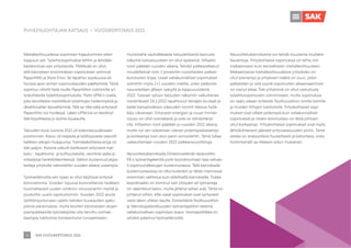 SAK VUOSIKERTOMUS 2021
4
Metsäteollisuudessa sopimisen hajautuminen eteni
loppuun asti. Työehtosopimuksia tehtiin ja tehdään
käytännössä vain yritystasolla. Yllättävää on ollut,
että kierroksen ensimmäisen sopimuksen solmivat
Paperiliitto ja Stora Enso. Se tapahtui syyskuussa eli
hyvissä ajoin ennen sopimuskauden päättymistä. Tämä
sopimus viitoitti tietä muille Paperiliiton solmimille yri-
tyskohtaisille työehtosopimuksille. Paitsi UPM:n osalta,
joka tavoittelee merkittäviä työehtojen heikennyksiä ja
direktiovallan kasvattamista. Tätä ay-liike eikä erityisesti
Paperiliitto voi hyväksyä. Lakko UPM:ssä on kestänyt
tätä kirjoittaessa jo kolme kuukautta.
Talouden kuva vuonna 2021 oli kokonaisuudessaan
positiivinen. Kasvu oli reipasta ja työllisyysaste saavutti
kaikkien aikojen huippunsa. Toimialakohtaisia eroja oli
toki paljon. Korona vaikutti kielteisesti erityisesti mat-
kailu-, tapahtuma- ja kulttuurialoilla, ravintola-alalla ja
erilaisessa henkilöliikenteessä. Valtion kustannustukipa-
ketteja yrityksille valmisteltiin vuoden aikana useampia.
Työmarkkinoilla sen sijaan ei ollut käytössä erityisiä
koronatoimia. Vuoden lopussa koronatilanne heikkeni
huomattavasti uuden omikron-virusvariantin myötä ja
jouduttiin uusiin rajoitustoimiin. Vuoden 2022 alusta
työttömyysturvaan saatiin kahden kuukauden ajaksi
pieniä parannuksia, mutta koviten kärsineiden alojen
pienipalkkaisille työntekijöille olisi tarvittu voimak-
kaampia tukitoimia toimeentulon turvaamiseen.
Huolimatta vauhdikkaasta taloudellisesta kasvusta
näkymä tulevaisuuteen on ollut epäselvä. Inflaatio
nosti päätään vuoden aikana. Tehdyt palkkaratkaisut
noudattelivat noin 2 prosentin vuosittaisten palkan-
korotusten linjaa. Useat valtakunnalliset sopimukset
solmittiin myös 1+1 vuoden mallilla, joten palkoista
neuvotellaan jälleen syksyllä ja loppuvuodesta
2022. Tulevan syksyn talouden näkymiin vaikuttanee
merkittävästi 24.2.2022 tapahtunut Venäjän brutaali ja
kaikki kansainvälisen oikeuden normit rikkova hyök-
käys Ukrainaan. Erityisesti energian ja ruuan hinnan
nousu on ollut voimakasta ja sota on kiihdyttänyt
sitä. Inflaation nosti päätään jo vuoden 2021 aikana,
mutta nyt sen odotetaan olevan pidempiaikaisempi
ja korkeampi kuin alun perin ennustettiin. Tämä tullee
vaikeuttamaan vuoden 2022 palkkaneuvotteluja.
Neuvottelukierroksella Elinkeinoelämän keskusliitto
EK:n työnantajakenttä pyrki koordinoimaan taas vahvas-
ti sopimusratkaisujen kustannustasoa. Tällä kierroksella
kustannustasoissa on ollut kuitenkin jo tähän mennessä
enemmän vaihtelua kuin edellisellä kierroksella. Tiukka
koordinaatio on toiminut vain ylöspäin eli työnantaja
on rakentanut katon, mutta jättänyt lattian auki. Tämä on
johtanut siihen, että useat sopimukset ovat syntyneet
vasta lakon uhkien kautta. Esimerkkinä Teollisuusliiton
ja Teknologiateollisuuden työnantajaliiton tekemä
valtakunnallisen sopimisen avaus. Voimapolitiikka on
selvästi palannut työmarkkinoille.
Neuvottelukierroksesta voi tehdä muutamia muitakin
havaintoja. Yrityskohtaisia sopimuksia on tehty niin
mekaaniseen kuin kemialliseen metsäteollisuuteen.
Mekaanisessa metsäteollisuudessa yrityskoko on
ollut pienempi ja yrityksien määrä on suuri, joten
pelkästään jo siitä syystä sopimusten aikaansaaminen
on vienyt aikaa. Toki yrityksissä on ollut vastustusta
työehtosopimusten solmimiseen, mutta sopimuksia
on saatu aikaan erilaisilla Teollisuusliiton omilla toimilla
ja muiden liittojen tukitoimilla. Yrityskohtaiset sopi-
mukset ovat olleet pidempiä kuin valtakunnalliset
sopimukset ja niiden korotustaso on tästä johtuen
ollut korkeampi. Yrityskohtaiset sopimukset ovat myös
lähtökohtaisesti jääneet yrityssalaisuuden piiriin. Tämä
seikka on analysoitava huolellisesti ja katsottava, onko
toimintamalli ay-liikkeen edun mukainen.
PUHEENJOHTAJAN KATSAUS • VUOSIKERTOMUS 2021
 