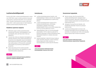 SAK VUOSIKERTOMUS 2022
33
LINKKI
Luottamushenkilöpaneelit
Vuonna 2022 SAK:n luottamushenkilöpaneeliin vastasi
noin 1000 SAK:n alojen luottamusmiestä tai työsuoje-
luvaltuutettua. Kyselyitä toteutettiin noin kuukauden
välein. Paneelin kysymyksistä ja tulosten tulkinnasta
vastasi SAK:n tutkimusasiantuntija Ari-Matti Näätänen
yhdessä substanssiasiantuntijoiden kanssa.
Paikallinen sopiminen työajoista
ƒ SAK:laisten alojen luottamushenkilöistä kaksi
kolmesta (66 %) kertoo, että työpaikalla on ollut
työntekijöitä, jotka ovat halunneet siirtyä osa-
aikatyöhön.
ƒ Yleisintä halu siirtyä osa-aikaiseksi työntekijäksi on
julkisella sektorilla, jonka luottamushenkilöistä 78
prosenttia arvioi työpaikalla olevan työntekijöitä,
jotka haluaisivat siirtyä osa-aika työhön. Vastaava
luku teollisuudessa on 59 prosenttia, yksityisellä
palvelualalla 66 prosenttia ja kuljetusalalla 67
prosenttia.
ƒ Lähes joka kolmas (32 %) luottamushenkilö
kertoo, että siirtyminen osa-aikatyöhön on ollut
mahdollista kaikissa tapauksissa.
www.sak.fi/aineistot/tutkimukset/kysely-paikallinen-
sopiminen-tyoajoista-saklaisilla-aloilla
Kesätyökysely
ƒ Luottamushenkilöpaneelissa havaittiin, että
kesätyöpaikkojen määrä ei ole ollut näin korkealla
kertaakaan mittausajanjaksolla (vuodesta 2015
lähtien).
ƒ Luottamushenkilöpaneelin kyselyssä 78 %
luottamushenkilöistä kertoi, että heidän
työpaikalleen palkataan tänä kesänä
kesätyöntekijöitä. Viime vuonna 2021 vastaava luku
oli 67 % ja vuonna 2020 luku oli 56 %.
ƒ Kesätyöpaikkojen lisäys oli suurinta yksityisellä
palvelualalla (+ 19 %). Lisäksi yli puolet (52 %)
yksityisen palvelualan luottamushenkilöistä uskoo,
että kesätyöntekijöitä on vaikeata rekrytoida
riittävästi.
ƒ Kesätyöntekijöiden määrä kiinnostaa mediaa ja
nytkin tiedotetta siteerattiin useassa mediassa.
Asiantuntijana toimi SAK:n koulutus- ja
työvoimapoliittinen asiantuntija Kirsi Rasinaho.
LINKKI
www.sak.fi/aineistot/tutkimukset/kysely-
kesatyopaikkojen-maarassa-selva-nousu
Ilmastotoimet työpaikoilla
ƒ Saimme selville, että 42 prosenttia SAK:n
luottamushenkilöpaneelin vastaajista kokee
ilmastonmuutoksen vaikutusten näkyvän jo nyt
työssä. Erityisesti vaikutukset tuntuvat painottuneen
kuljetusaloille (58 %).
ƒ Vastaajista 72 prosenttia koki tärkeäksi, että
työpaikoilla edistetään ilmastonmuutokseen
sopeutumista.
ƒ Luottamushenkilöpanelistit tunnistivat, että
erityisesti työnantajan (64 %) ja työntekijän (57 %)
asenteilla on merkitystä siinä, miten oma työpaikka
pystyy sopeutumaan ilmastonmuutokseen.
LINKKI
www.sak.fi/aineistot/tutkimukset/kysely-
ilmastonmuutokseen-sopeutuminen-tyopaikoilla
 