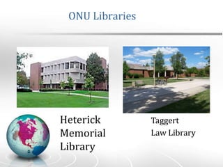 ONU LibrariesHeterick Memorial LibraryTaggertLaw Library