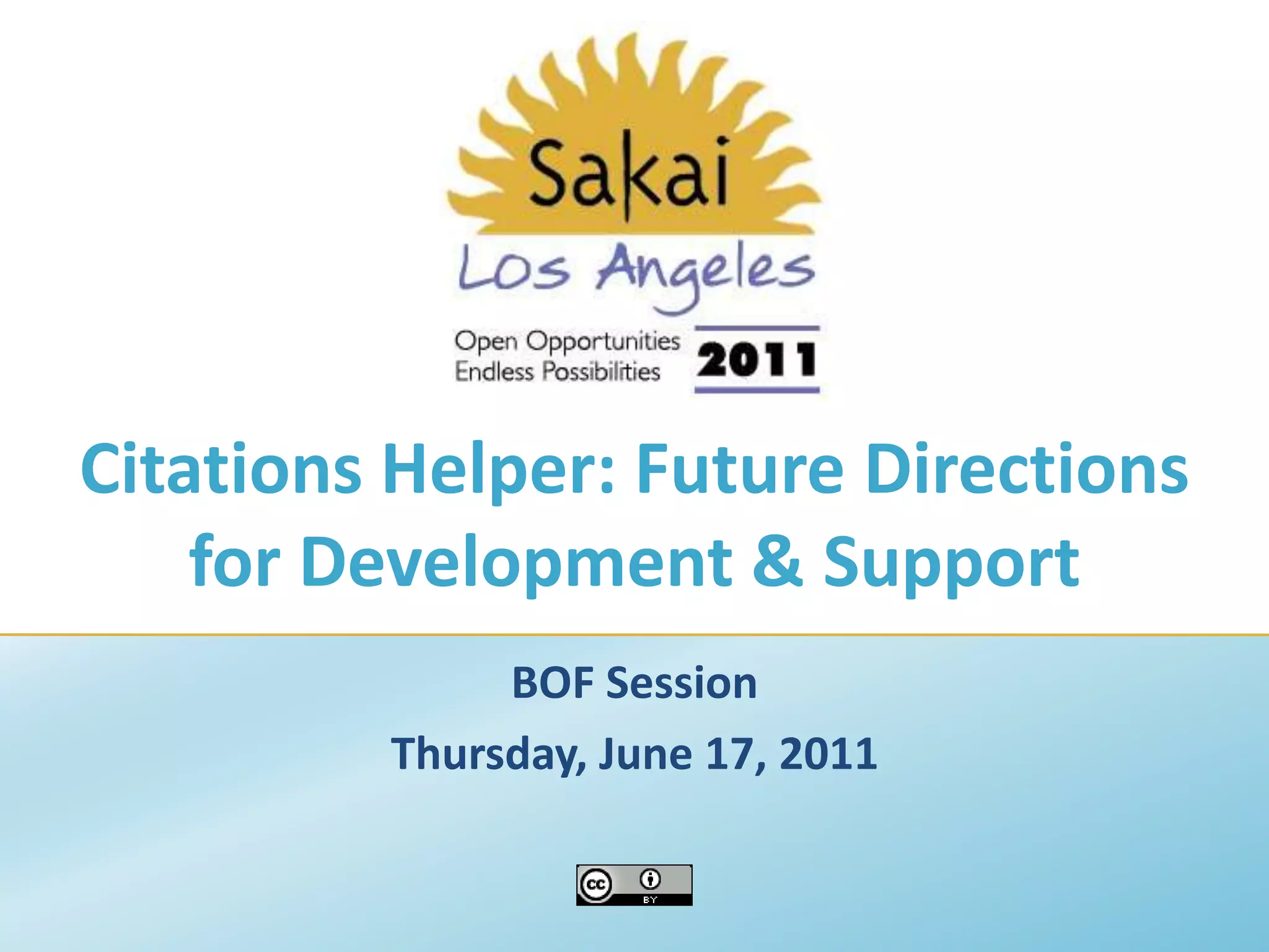 Citations Helper: Future Directions for Development & SupportBOF SessionThursday, June 17, 2011