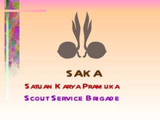 Satuan Karya Pramuka SAKA Scout Service Brigade 