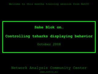 Controlling tsharks displaying behavior October 2008 