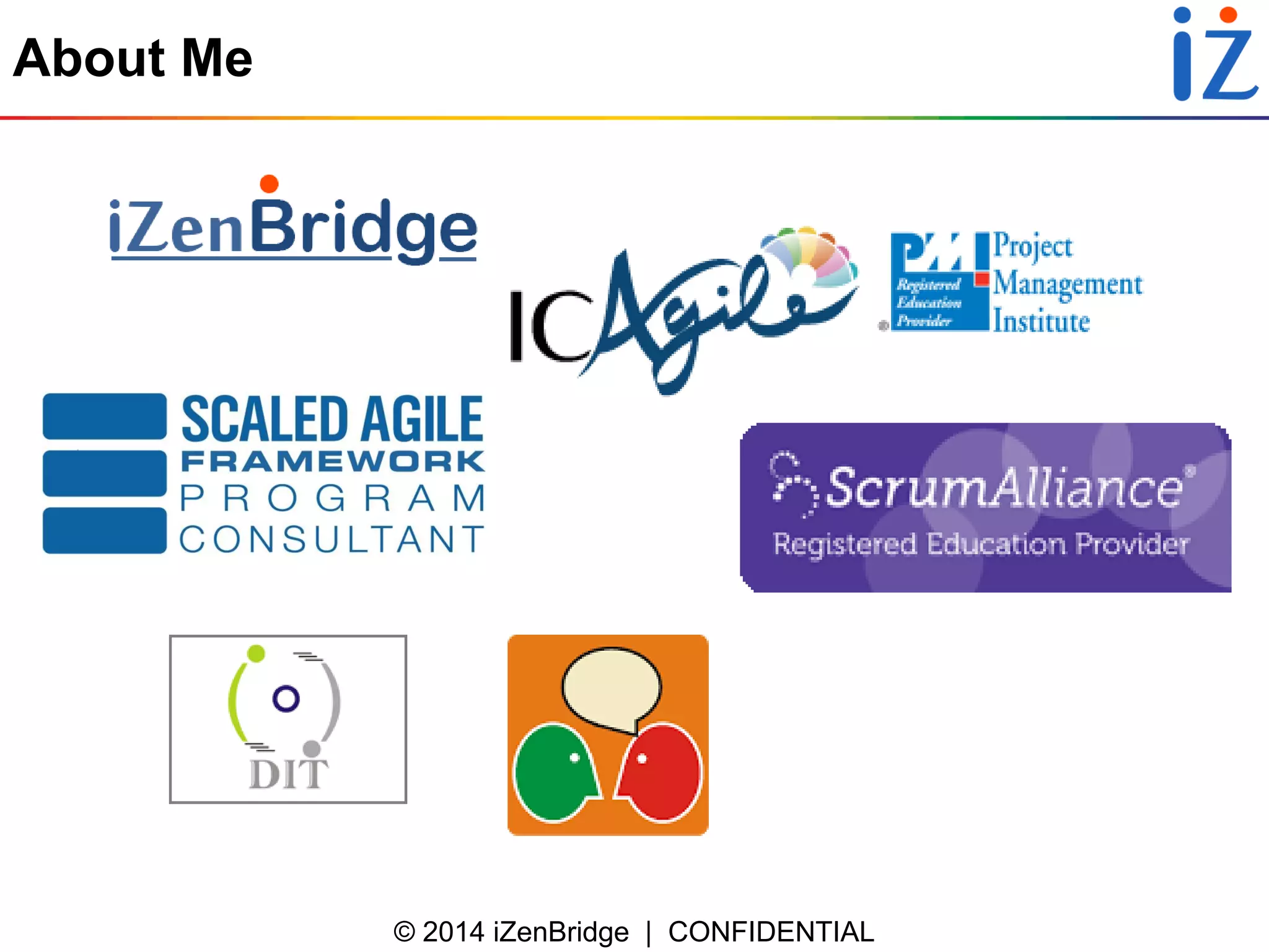 © 2014 iZenBridge | CONFIDENTIAL 
About Me  