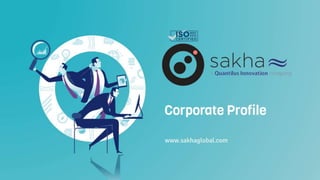 Sakha - Corporate Profile