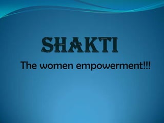 The women empowerment!!!
 
