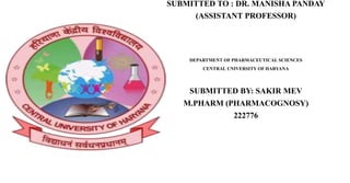 GOOD MANUFACTURING
PRACTICES
SUBMITTED TO : DR. MANISHA PANDAY
(ASSISTANT PROFESSOR)
DEPARTMENT OF PHARMACEUTICAL SCIENCES
CENTRAL UNIVERSITY OF HARYANA
SUBMITTED BY: SAKIR MEV
M.PHARM (PHARMACOGNOSY)
222776
 
