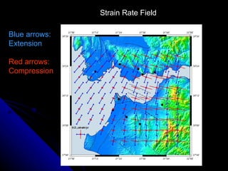 Strain Rate Field  Blue arrows: Extension Red arrows: Compression 