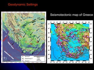 Geodynamic Settings  Seismotectonic map of Greece 