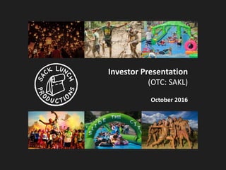 Investor Presentation
(OTC: SAKL)
October 2016
 