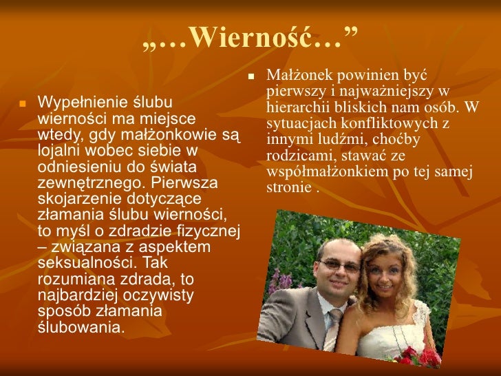 „…Wierność…”
                                      Małżonek powinien być
                                       pierwszy ...